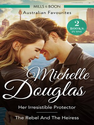 cover image of Her Irresistible Protector/The Rebel and the Heiress